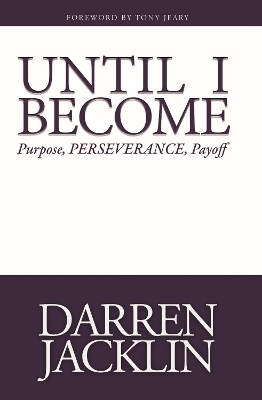 Until I Become - Darren Jacklin