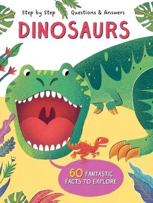 Step by Step Q&A Dinosaurs -  Little Genius Books