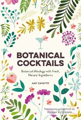 Botanical Cocktails - Amy Zavatto