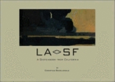 LA/SF: A Sketchbook from California - Christian Schellewald