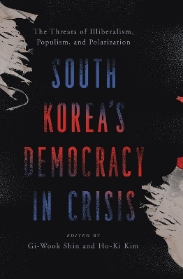 South Korea’s Democracy in Crisis - 