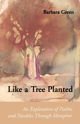 Like a Tree Planted - Barbara Green