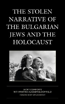 The Stolen Narrative of the Bulgarian Jews and the Holocaust - Jacky Comforty