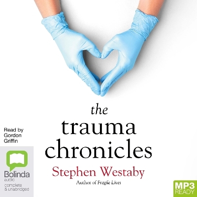 The Trauma Chronicles - Dr Stephen Westaby