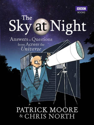 Sky at Night -  Sir Patrick Moore,  Chris North