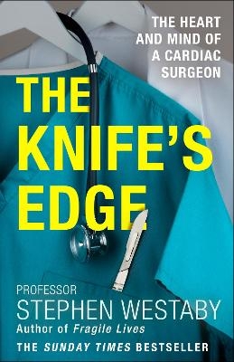 The Knife’s Edge - Stephen Westaby