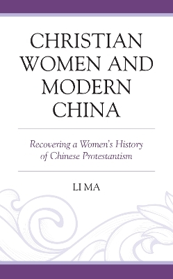 Christian Women and Modern China - Li Ma