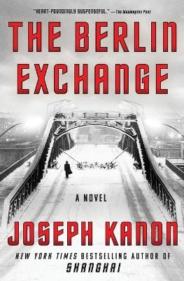 The Berlin Exchange - Joseph Kanon