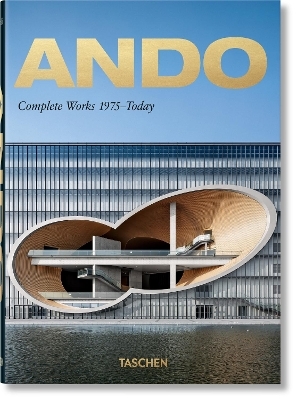 Ando. Complete Works 1975–Today. 40th Ed. - Philip Jodidio