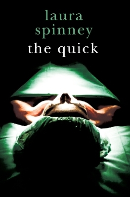 The Quick - Laura Spinney