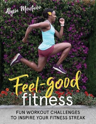 Feel-Good Fitness - Alysia Montano