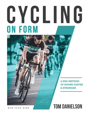 Cycling On Form - Tom Danielson, Kourtney Danielson