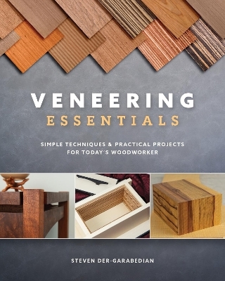 Veneering Essentials - Steve Der-Garabedian