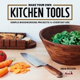 Make Your Own Kitchen Tools - Picciuto, David