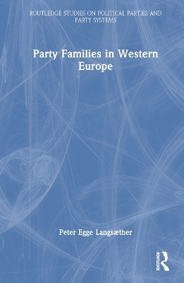 Party Families in Western Europe - Peter Egge Langsæther