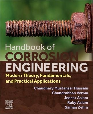 Handbook of Corrosion Engineering - Chandrabhan Verma, Jeenat Aslam, Ruby Aslam, Saman Zehra, Chaudhery Mustansar Hussain