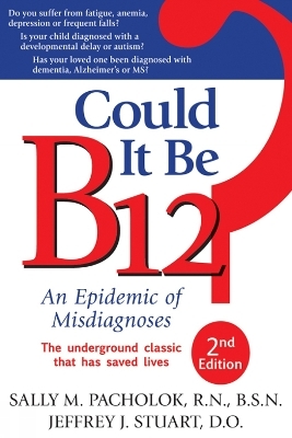 Could It Be B12? - Sally M. Pacholok, Jeffrey J. Stuart