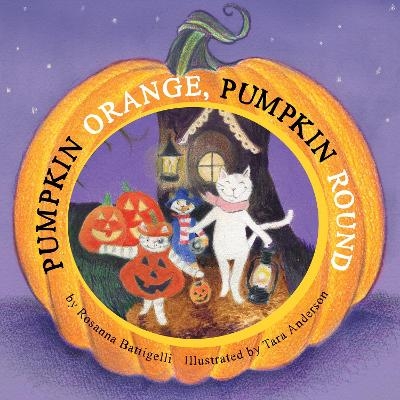 Pumpkin Orange, Pumpkin Round - Rosanna Battigelli