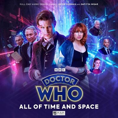 Doctor Who: The Eleventh Doctor Chronicles - All of Time and Space - Ellery Quest, Angus Dunican, James Goss