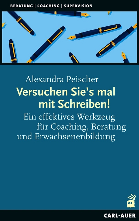 Versuchen Sie’s mal mit Schreiben! - Alexandra Peischer