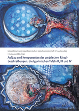 Aufbau und Komponenten der umbrischen Ritualbeschreibungen: die Iguvinischen Tafeln II, III und IV - Emmanuel Dupraz