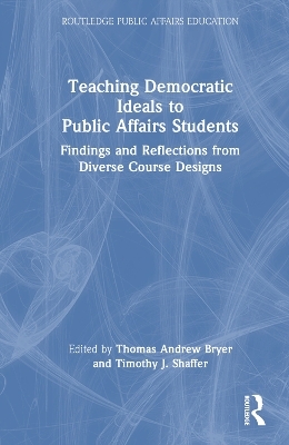 Teaching Democratic Ideals to Public Affairs Students - 