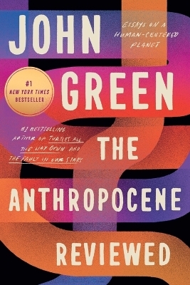 The Anthropocene Reviewed - John Green