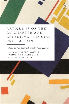 Article 47 of the EU Charter and Effective Judicial Protection, Volume 2 - 