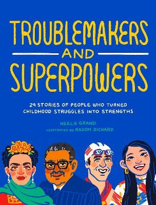 Troublemakers and Superpowers - Keely Grand