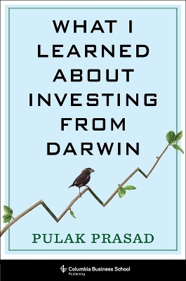 What I Learned About Investing from Darwin - Pulak Prasad