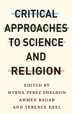 Critical Approaches to Science and Religion - 