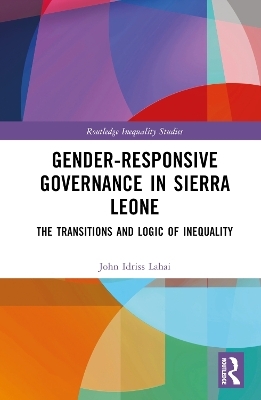 Gender-Responsive Governance in Sierra Leone - John Idriss Lahai