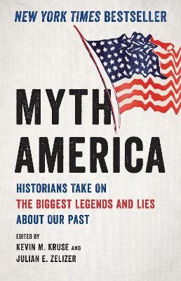 Myth America - Kevin Kruse, Julian E. Zelizer