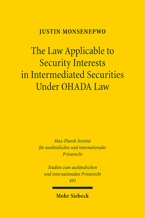 The Law Applicable to Security Interests in Intermediated Securities Under OHADA Law - Justin Monsenepwo