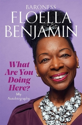 What Are You Doing Here? - Floella Benjamin