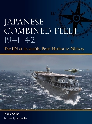 Japanese Combined Fleet 1941–42 - Mark Stille