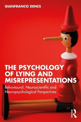 The Psychology of Lying and Misrepresentations - Gianfranco Denes