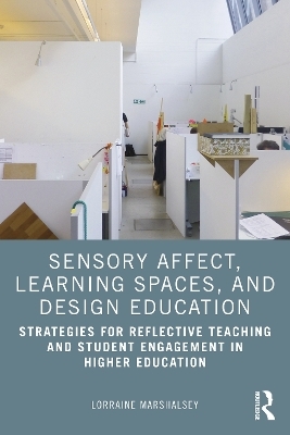 Sensory Affect, Learning Spaces, and Design Education - Lorraine Marshalsey