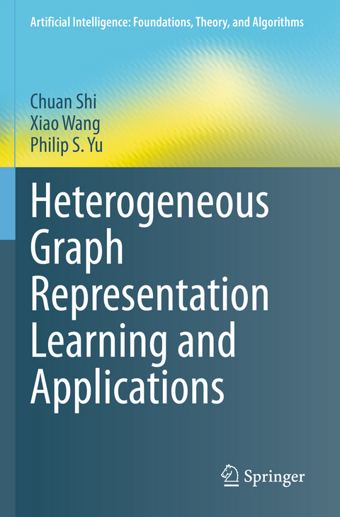 Heterogeneous Graph Representation Learning and Applications - Chuan Shi, Xiao Wang, Philip S. Yu