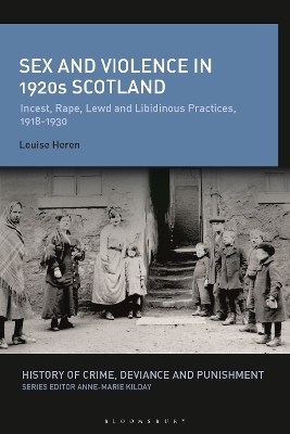 Sex and Violence in 1920s Scotland - Louise Heren