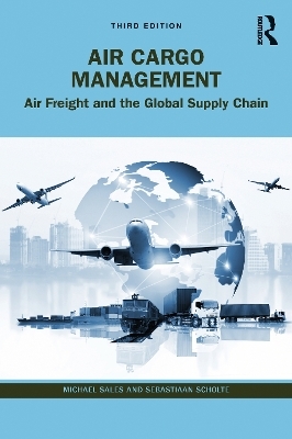 Air Cargo Management - Michael Sales, Sebastiaan Scholte