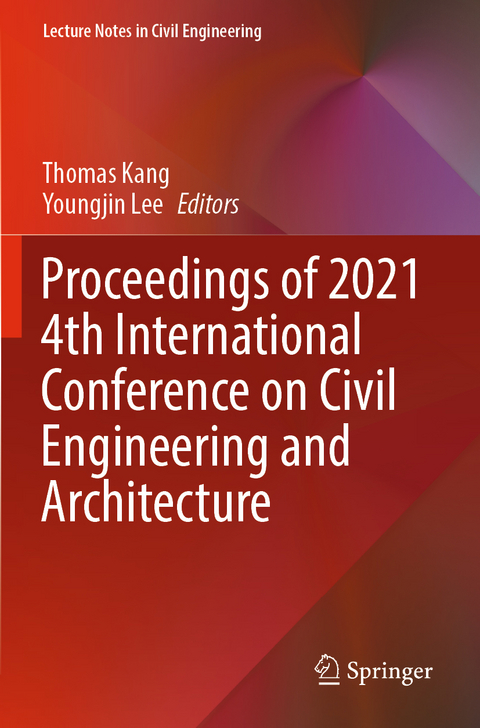 Proceedings of 2021 4th International Conference on Civil Engineering and Architecture - 