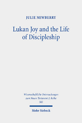 Lukan Joy and the Life of Discipleship - Julie Newberry