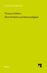 Über Freiheit und Notwendigkeit - Thomas Hobbes