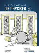 Die Physiker – Friedrich Dürrenmatt – Lehrerheft – Hauptschule - Dr. Gesine Heddrich, Julia Biedermann