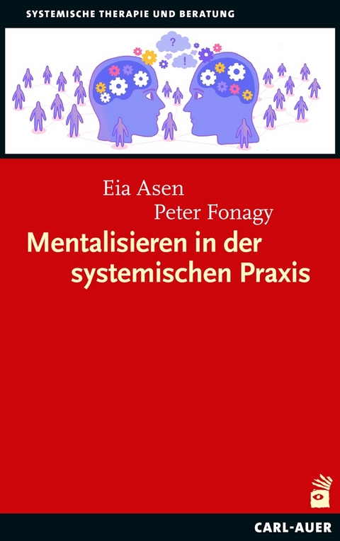 Mentalisieren in der systemischen Praxis - Eia Asen, Peter Fonagy