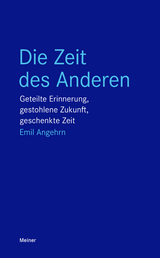 Die Zeit des Anderen - Emil Angehrn