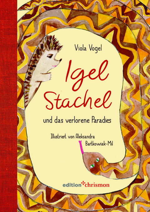 Igel Stachel und das verlorene Paradies - Viola Vogel