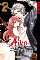 Aiko und die Wölfe des Zwielichts 02 -  Chiyori