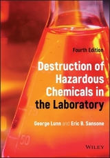 Destruction of Hazardous Chemicals in the Laboratory - Lunn, George; Sansone, Eric B.